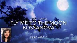 Fly me to the moon 歌の練習用（女性に合うKeyの）Minus one (カラオケ)