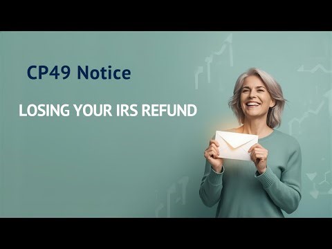What to Do When the IRS Keeps Your Tax Refund (CP49 Notice Explained)