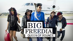 Big Freedia: Queen of Bounce - Fuse Reality Series - Where To Watch