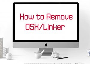 OSX/Linker Virus on Mac (Malware) – How to Remove It