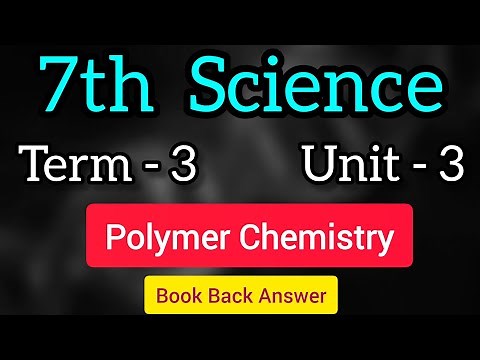 7th Science Term 3 unit 3 Polymer Chemistry book back answer | samacheer kalvi | learn the science