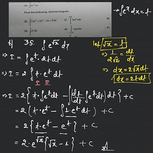 \int e^{\sqrt{x}} d xFind the following, Definite Integrals:\... | Filo