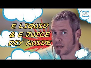 E Liquid & E Juice DIY Guide
