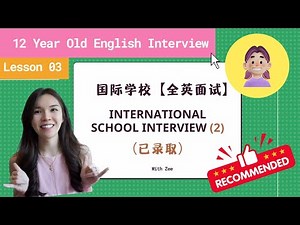 International School Interview Prep: Watch me Teach, Real Results! (Part 2) 12岁国际学校面试准备 【全英课程实录】