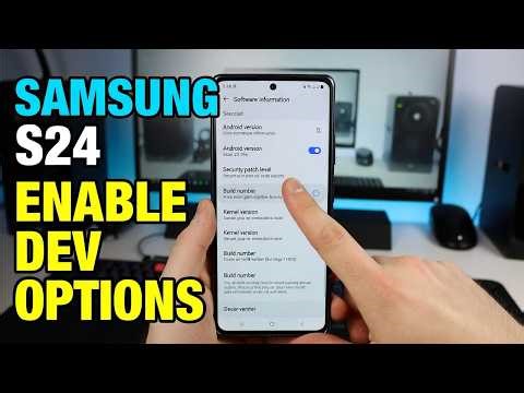 Samsung S24 Ultra: How to Enable Developer Options