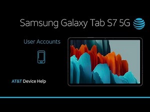 Learn about User Accounts on Your Samsung Galaxy Tab S7 5G | AT&T Wireless