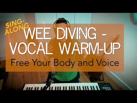 'Wee-Diving' Vocal Warm Up – Free Your Body & Voice (Sing-Along)