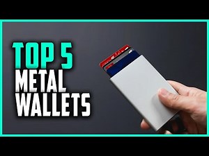 Top 5 Best Metal Wallets in 2023