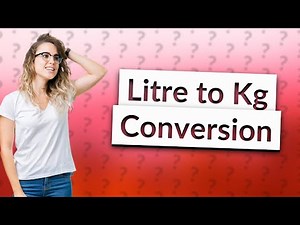 How to convert 1 litre into 1 kg?