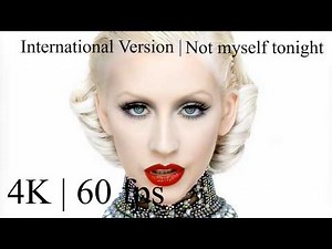 Christina Aguilera - Not myself tonight | International Version ( Official Video 4K | 60 fps )