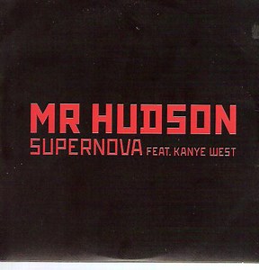 Mr Hudson Featuring Kanye West - Supernova