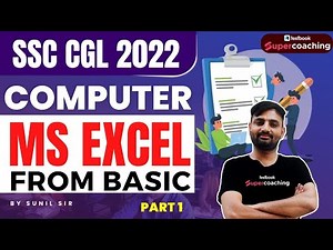 SSC CGL Computer Classes 2022 | MS Excel | Part 1 | Computer Questions For CGL | By Sunil Sir