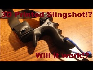 3D Printed Slingshot!?