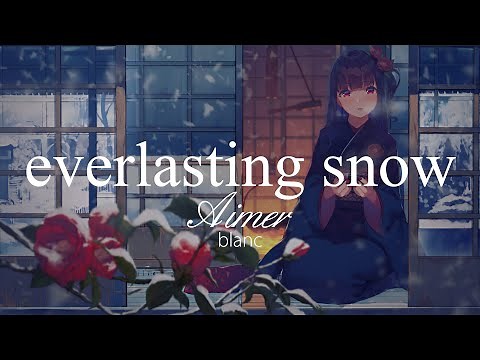 【HD】blanc - Aimer - everlasting snow【Japanese-English Subtitles】