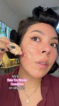 Is the NYX Make ‘Em Wonder Foundation Oily Skin Approved 👀💗
