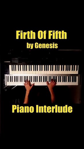 Firth Of Fifth - Piano Interlude