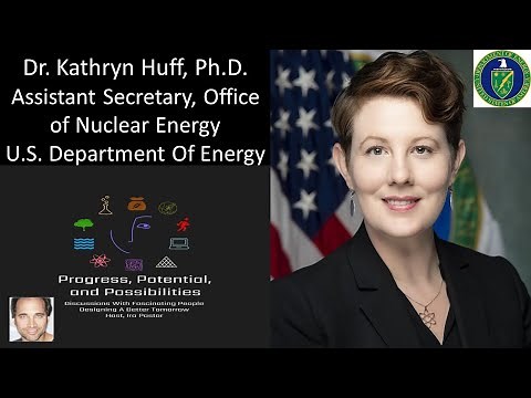 Dr. Kathryn Huff, Ph.D. - Assistant Secretary, Office of Nuclear Energy, U.S. Department of Energy