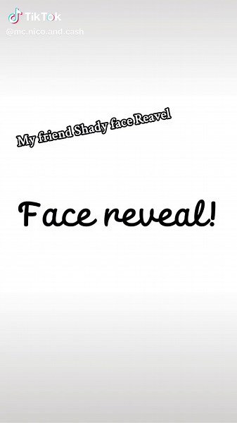 Shady face Reveal