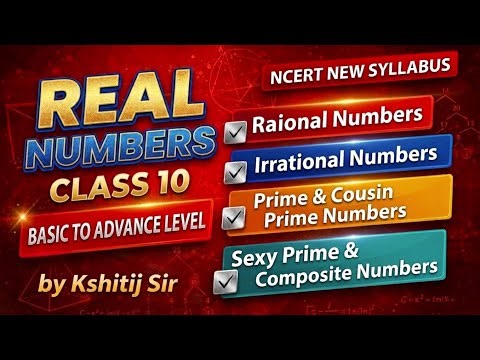 Class 10 Maths Ch 1 Real Numbers Full Concept | New Ncert 2026-27 | Maths Crest | Kshitij Sir |