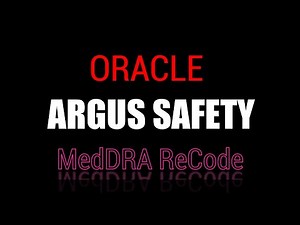 Oracle Argus Safety: MedDRA Recode