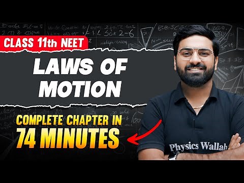 LAWS OF MOTION in 74 Minutes | FULL Chapter For NEET | PhysicsWallah