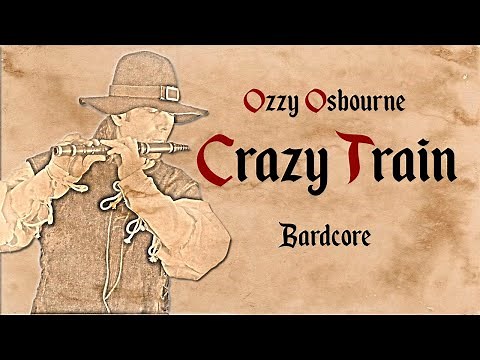 Ozzy Osbourne - Crazy Train - Medieval Style (Bardcore)