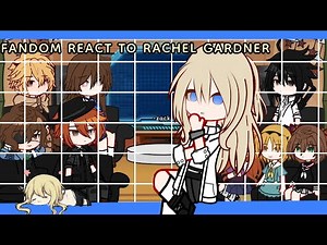 ~Fandom react to rachel gardner | EP 1/7