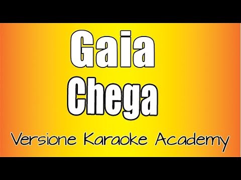 Gaia - Chega (Versione Karaoke Academy Italia)