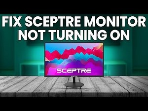 How To Fix Sceptre Monitor Not Turning On (How To Troubleshoot Sceptre Monitor Not Turning On)