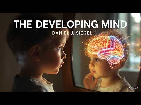 The Developing Mind by Daniel J Siegel