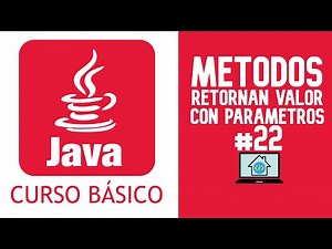 CURSO de JAVA desde CERO (2025) || MÉTODOS - RETORNAN VALOR CON PARÁMETROS || CLASE #22