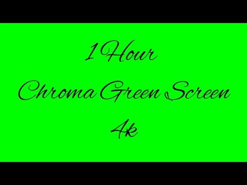 1 Hour Chroma Green Screen – Editing / Background / Study / Relax