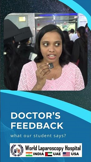 Doctor Experiences Reveal Exceptional Laparoscopic Training at World Laparoscopy Hospital
