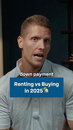 Renting vs Buying in 2025