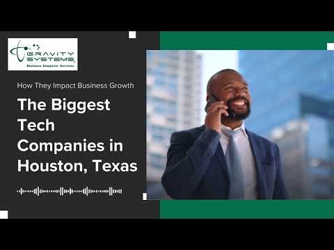 The Impact of the Top Houston Tech Companies on Business Growth