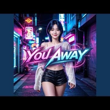 YOU AWAY