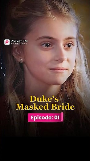 The Duke's Masked Bride | Ep.1 | Full Series | Pocket FM #TDMWLA02 #pocketfm #short