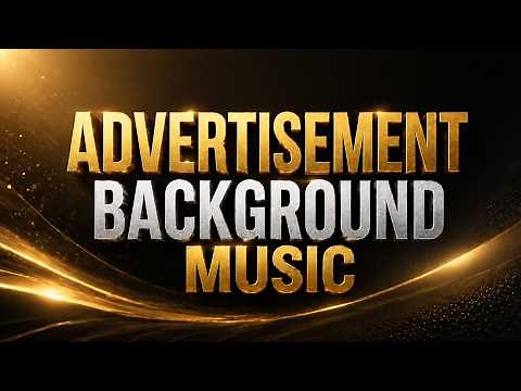Advertisement background music for commercials
