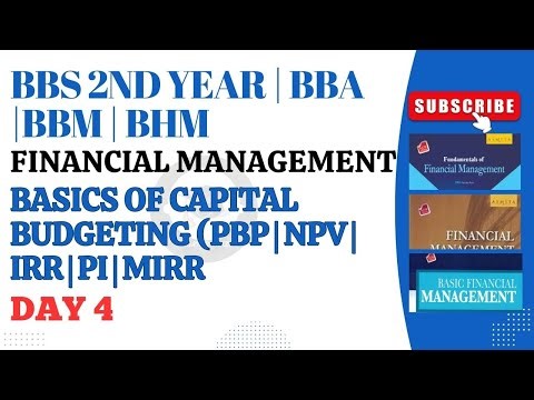 BBS 2ND YEAR | BBA | BBM | BHM FINANCIAL MANAGEMENT | CAPITAL BUDGETING | PBP, NPV | DAY 4 #TU #bbs