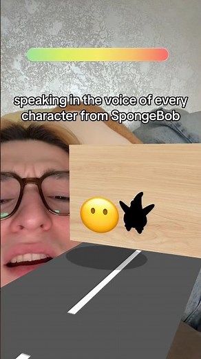 Speaking in the voice of every character from SpongeBob