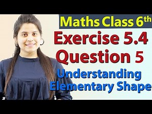 Q 5 - Ex 5.4 - Understanding Elementary Shape - NCERT Maths Class 6th - Ch 5