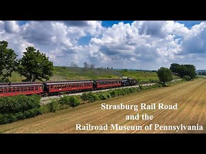 Strasburg Rail Road and the Railroad Museum of Pennsylvania!