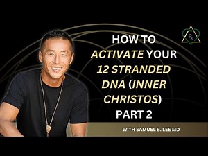 E20 - How to Activate Your 12 Stranded DNA (Inner Christos) Part 2