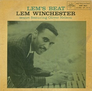Lem Winchester Sextet Featuring Oliver Nelson - Lem's Beat