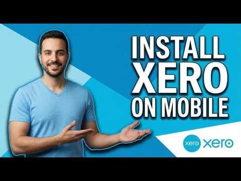 How To Install Xero On Mobile (2026 Easy Guide)