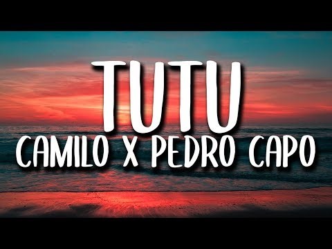 Camilo, Pedro Capo - Tutu (Letra/Lyrics)