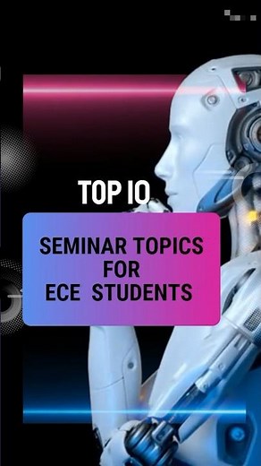 Top 10 Seminar Topics for ECE Students in 2024 #shorts #btech #engineering