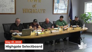 Highgate Selectboard - 05/01/2025 : NWA-TV : Free Download, Borrow, and Streaming : Internet Archive