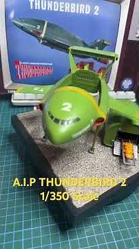 THUNDERBIRD 2 A.I.P Model kit 1/350 Scale