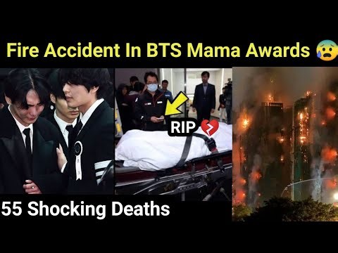 K-pop Shocking Fire Accident 😰 55 Death 💔 BTS Mama Awards